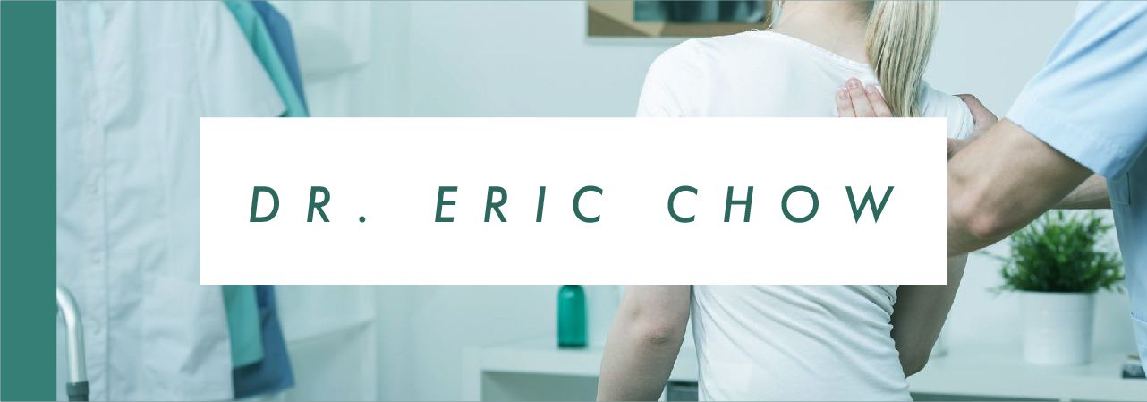 Registered Chiropractor -  Dr. Eric Chow, DC, MPT